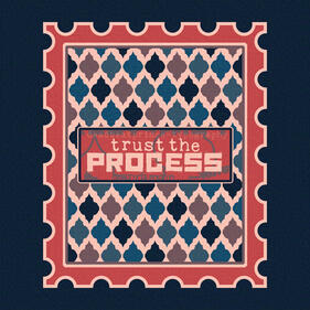 Digital art of a tall rectangle stamp with a multicolored tile design repeating inside with the words "trust the process" in the middle. The stamp is colored in reds and blues.