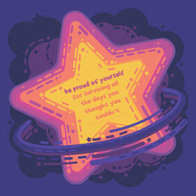 A sunset colored planet sized star with the quote "be proud of yourself for surviving all the days you thought you couldn't" on it.